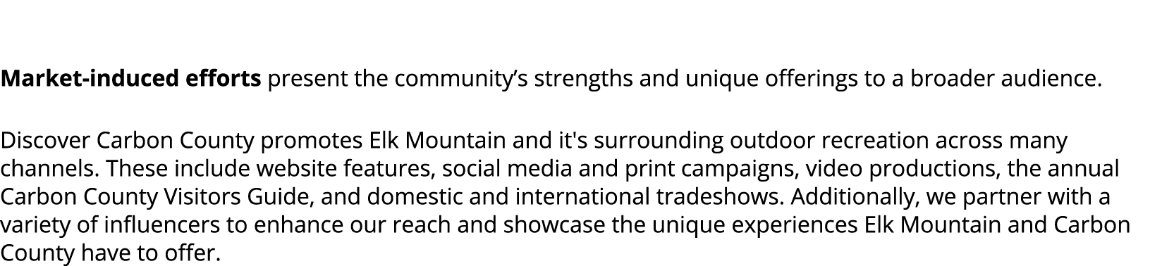  Market induced efforts present the community’s strengths and unique offerings to a broader audience. Discover Carbon...