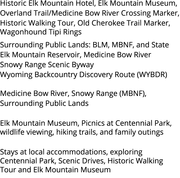 Historic Elk Mountain Hotel, Elk Mountain Museum, Overland Trail/Medicine Bow River Crossing Marker, Historic Walking...