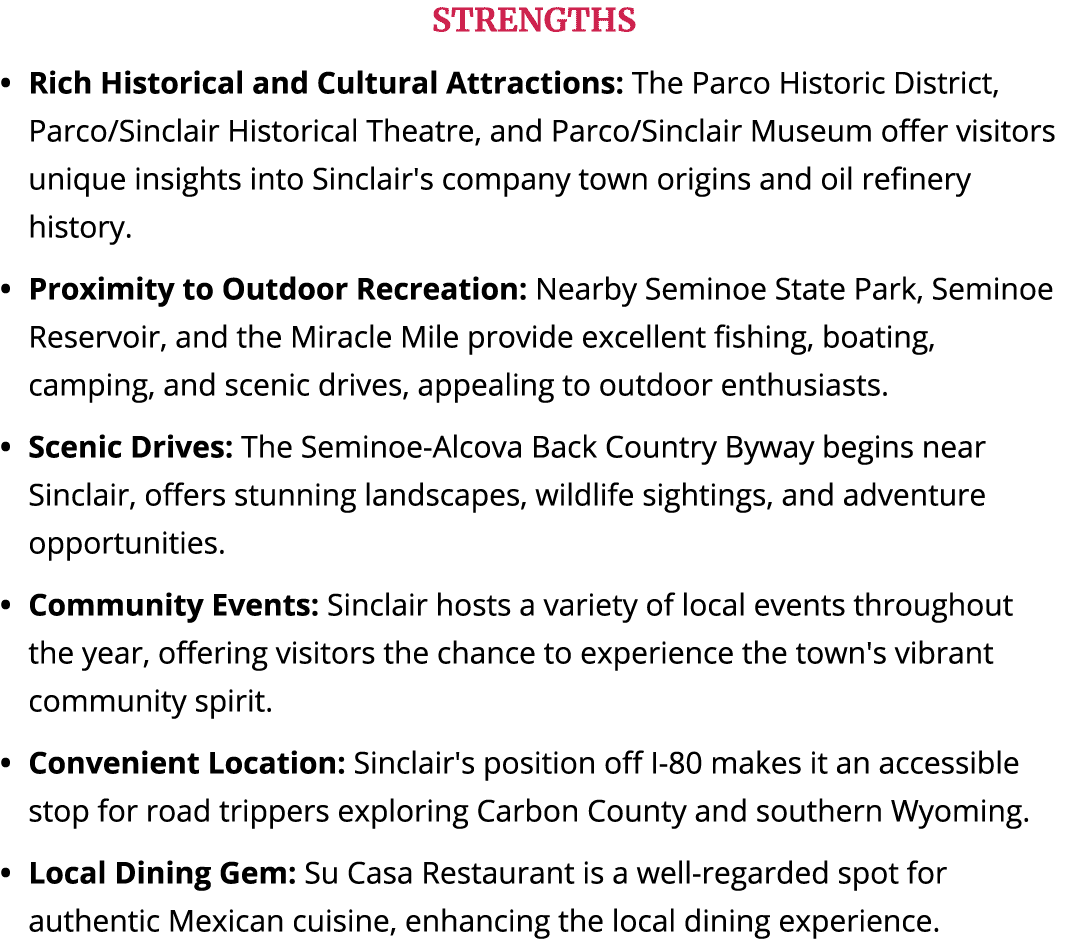 STRENGTHS Rich Historical and Cultural Attractions: The Parco Historic District, Parco/Sinclair Historical Theatre, a...